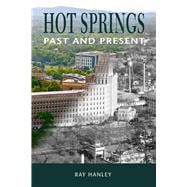 Hot Springs: Past and Present 9781557286604