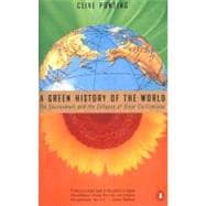 Green History of the World : The Environment and the Collapse of Great Civilizations