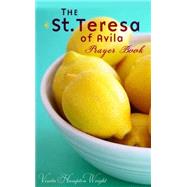 The St. Teresa of Avila Prayer Book 9781612616605