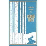 A Collection of Poems by Robert Frost 9781684126606
