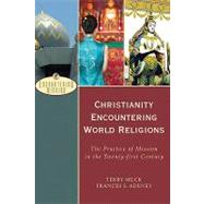Christianity Encountering World Religions 9780801026607
