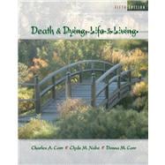 Death and Dying Life and Living (with InfoTrac) 9780534576608