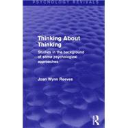 Thinking About Thinking: Studies in the Background of some Psychological Approaches 9781138926608