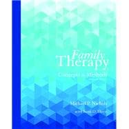 Family Therapy Concepts and Methods 9780133826609