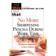 No More Sharpening Pencils During Work Time and Other Time Wasters 9780325056609