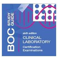BOC Study Guide Enhanced Edition: Clinical Laboratory Examinations 6E 9780891896609