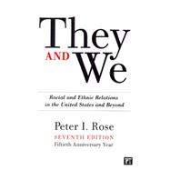 They and We: Racial and Ethnic Relations in the United States-And Beyond 9781612056609