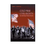 Cold War Civil Rights : Race and the Image of American Democracy 9780691016610
