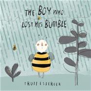 The Boy Who Lost His Bumble 9781846436611