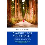 Minute for Your Health : A devotional guide for physical and spiritual Wellness 9780984756612
