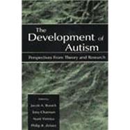 The Development of Autism: Perspectives From Theory and Research 9781138866614