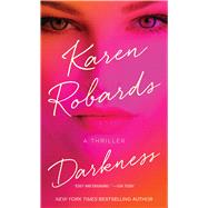 Darkness A Thriller 9781476766614