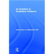 An Invitation to Qualitative Fieldwork: A Multilogical Approach 9780415536615