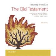 The Old Testament: A Historical and Literary Introduction to the Hebrew Scriptures, 3/E 9780199946617