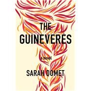 The Guineveres A Novel 9781250086617