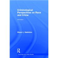 Criminological Perspectives on Race and Crime 9781138826618