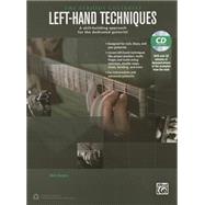 Left-hand Techniques: A Skill-building Approach for the Dedicated Guitarist 9781470616618