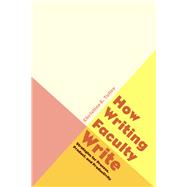 How Writing Faculty Write