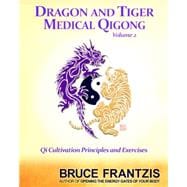 Dragon and Tiger Medical Qigong, Volume 2 9781583946619