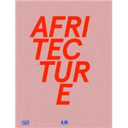 Afritecture: Building Social Change 9783775736619