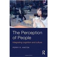 The Perception of People: Integrating Cognition and Culture 9781841696621