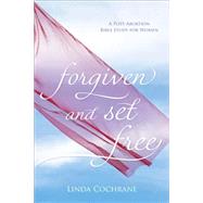 Forgiven and Set Free 9780801016622