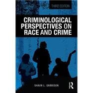 Criminological Perspectives on Race and Crime 9781138826625