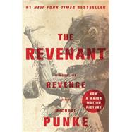 The Revenant A Novel of Revenge 9781250066626