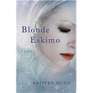 Blonde Eskimo 9781940716626