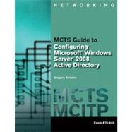 MCTS Guide to Configuring Microsoft Windows Server 2008 Active Directory 9781133476627