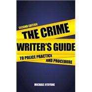 The Crime Writers' Guide to Police Practice and Procedure 9780719816628