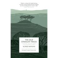 The Old Straight Track 9781781856628