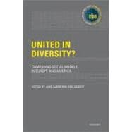 United in Diversity? Comparing Social Models in Europe and America 9780195376630