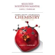 Selected Solutions Manual for General, Organic, and Biological Chemistry for General, Organic, and Biological Chemistry : Structures of Life 9780321616630