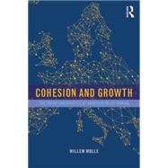 Cohesion and Growth: The Theory and Practice of European Policy Making 9781138846630