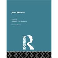 John Skelton: The Critical Heritage 9780415756631