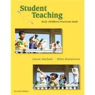 Student Teaching: Early Childhood Practicum Guide, 7th Edition 9781133336631