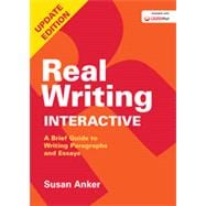 Real Writing Interactive A Brief Guide to Writing Paragraphs and Essays 9781457696633