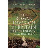 The Roman Invasion of Britain 9781526756633