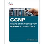 CCNP Routing and Switching v2.0 Official Cert Guide Library 9781587206634
