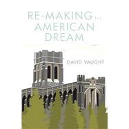 Re-Making the American Dream 9781728326634