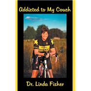 Addicted to My Couch 9781796026634