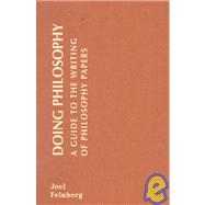 Doing Philosophy : A Guide to the Writing of Philosophy Papers