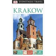 DK Eyewitness Travel Guide: Krakow 9781465426635