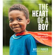 The Heart of a Boy 9781523506637