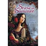 Snow in Summer : The Tale of an American Snow White