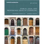Ethical, Legal, and Professional Issues in Counseling, Video-Enhanced Pearson eText with Loose-Leaf Version -- Access Card Package 9780133406641