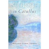 Silence in Catullus 9780299296643