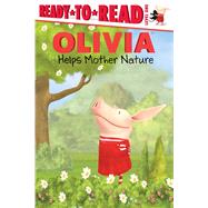 Olivia Helps Mother Nature 9781442496644