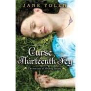 Curse of the Thirteenth Fey : The True Tale of Sleeping Beauty